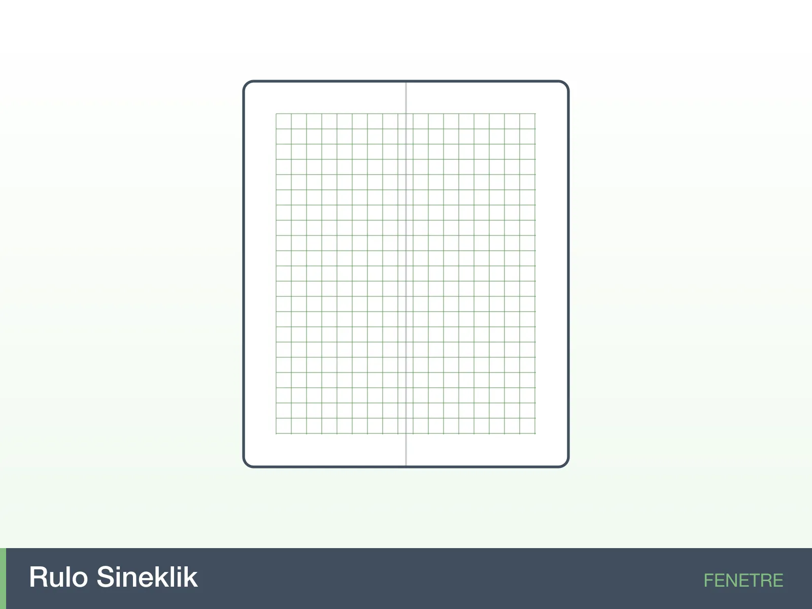 Rulo sineklik uygulaması